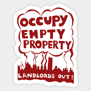 Occupy Empty Property, Landlords Out! - Punk, Leftist, Socialist, Anarchist, Squatter Sticker